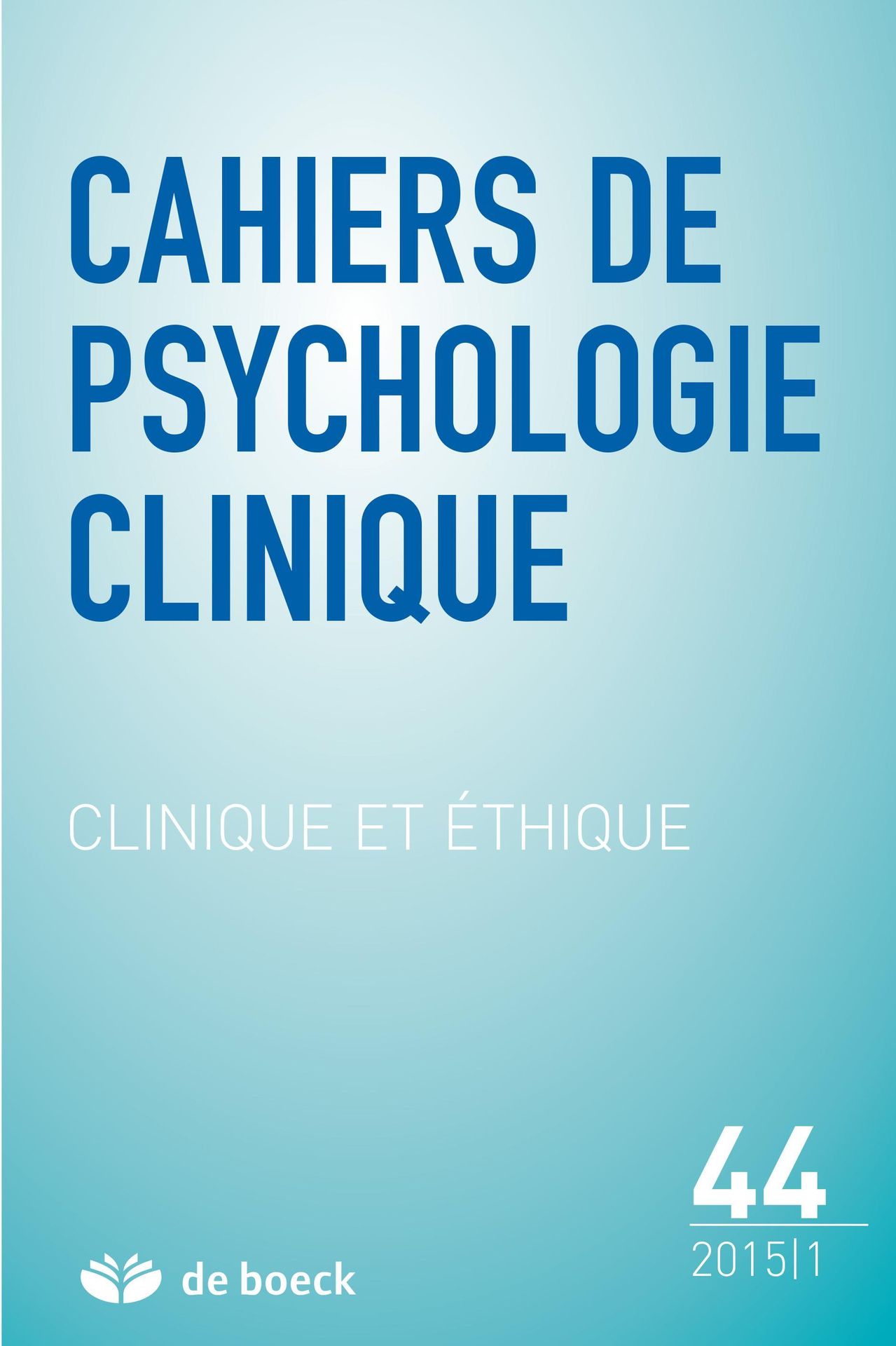 Cahiers de psychologie clinique n° 44, De Boeck, 2015
